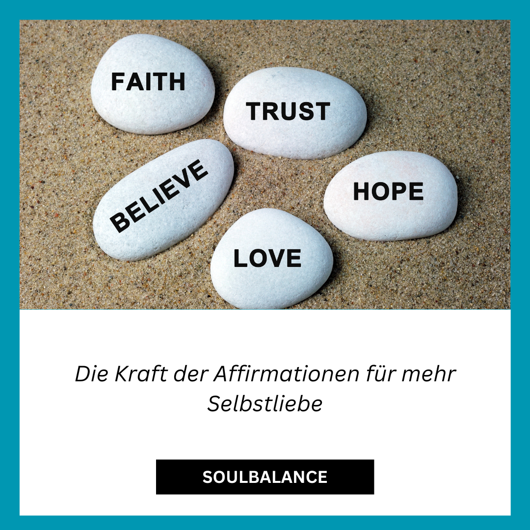 Die Kraft der Affirmationen für mehr Selbstliebe